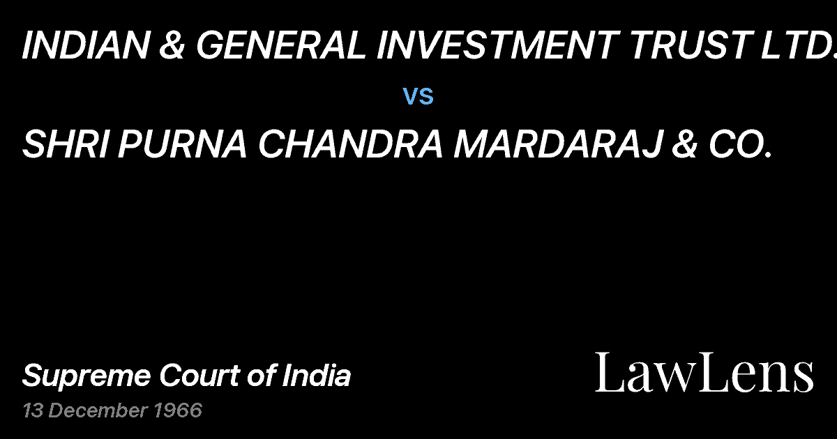 Preview image for INDIAN & GENERAL INVESTMENT TRUST LTD. vs. SHRI PURNA CHANDRA MARDARAJ & CO.