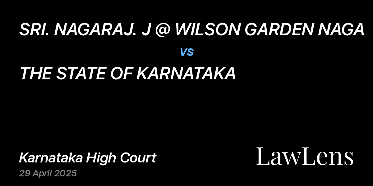 Preview image for SRI. NAGARAJ. J @ WILSON GARDEN NAGA vs. THE STATE OF KARNATAKA