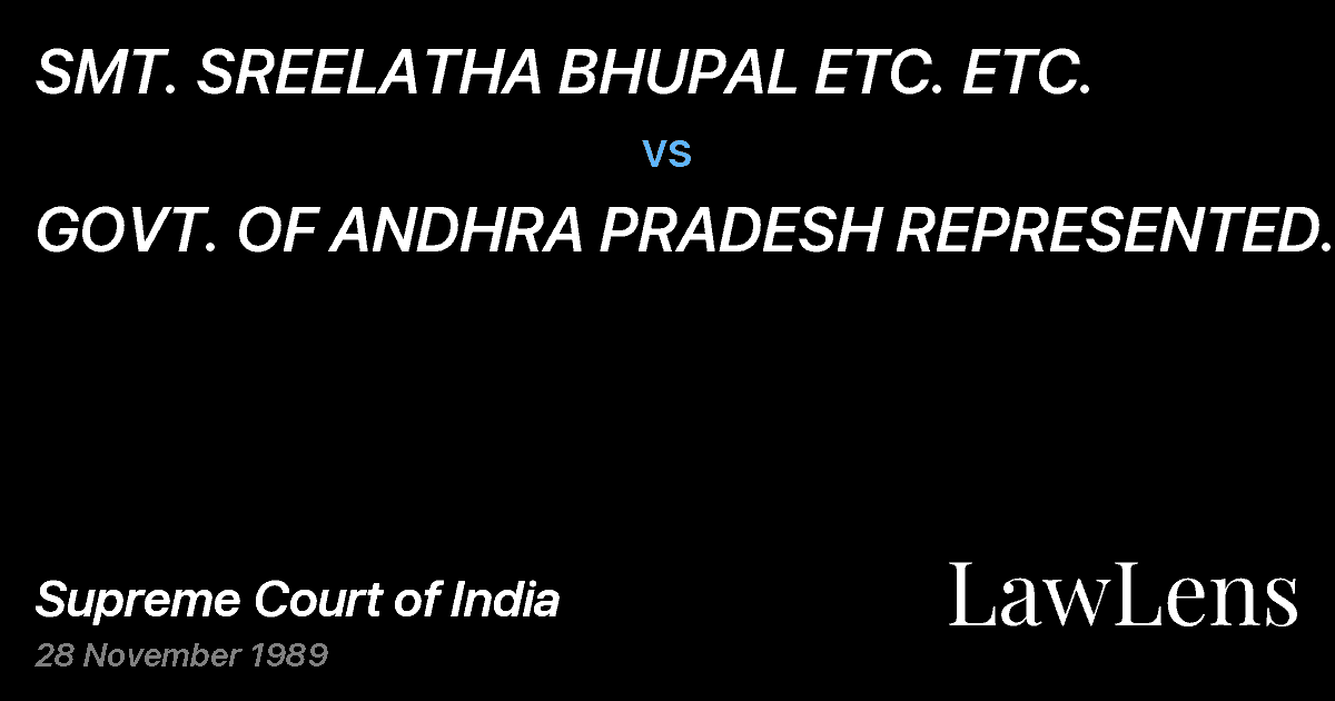 Preview image for SMT. SREELATHA BHUPAL ETC. ETC. vs. GOVT. OF ANDHRA PRADESH REPRESENTED BY ITSSECRETARY, REVENU