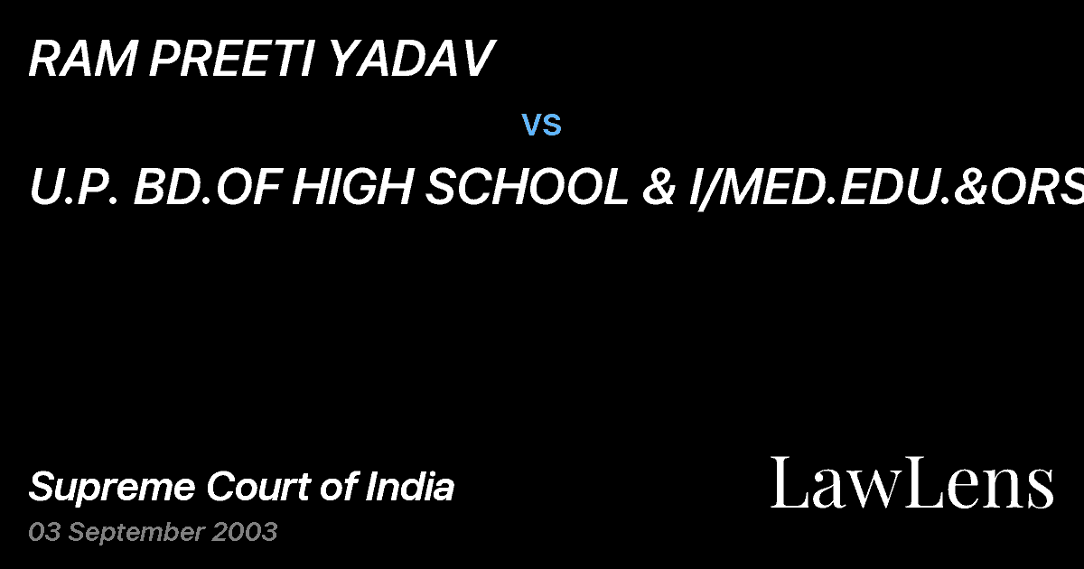 Preview image for RAM PREETI YADAV vs. U.P. BD.OF HIGH SCHOOL & I/MED.EDU.&ORS.