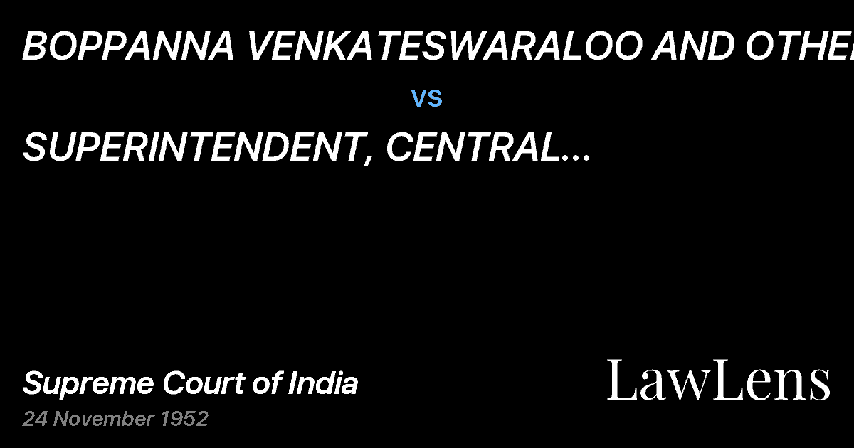 Preview image for BOPPANNA VENKATESWARALOO AND OTHERS vs. SUPERINTENDENT, CENTRAL JAIL,HYDERABAD STATE.UNION OF INDI