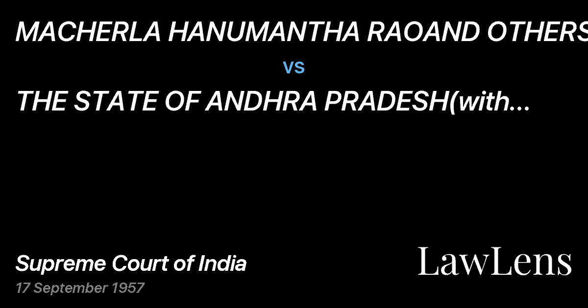 Preview image for MACHERLA HANUMANTHA RAOAND OTHERS vs. THE STATE OF ANDHRA PRADESH(with connected petition)
