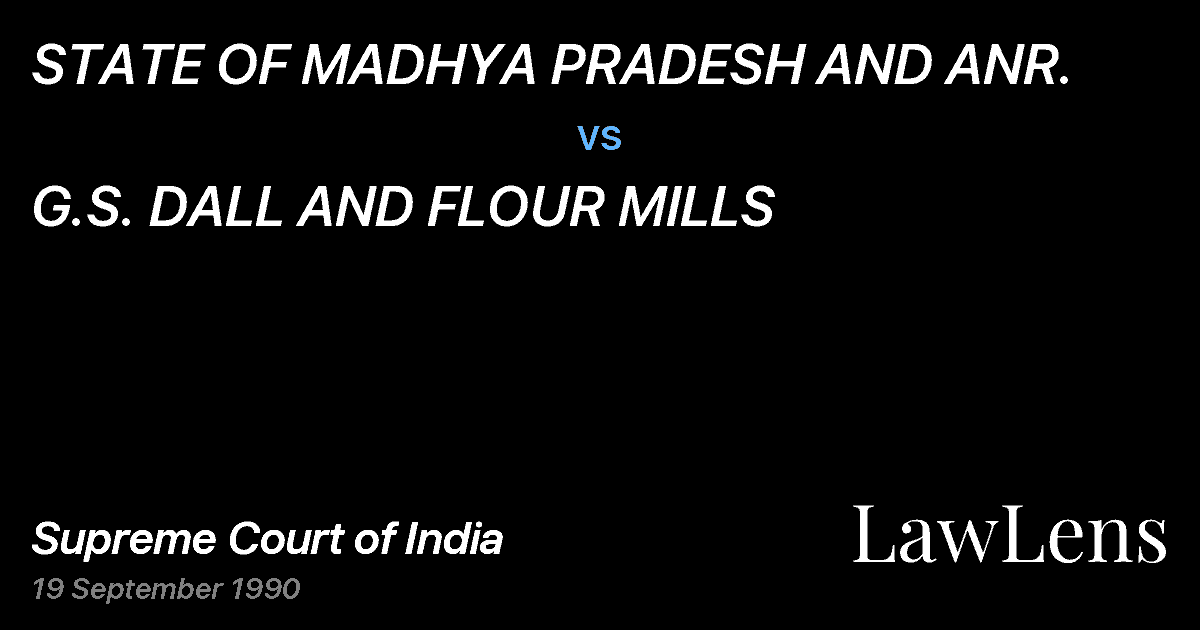 Preview image for STATE OF MADHYA PRADESH AND ANR. vs. G.S. DALL AND FLOUR MILLS