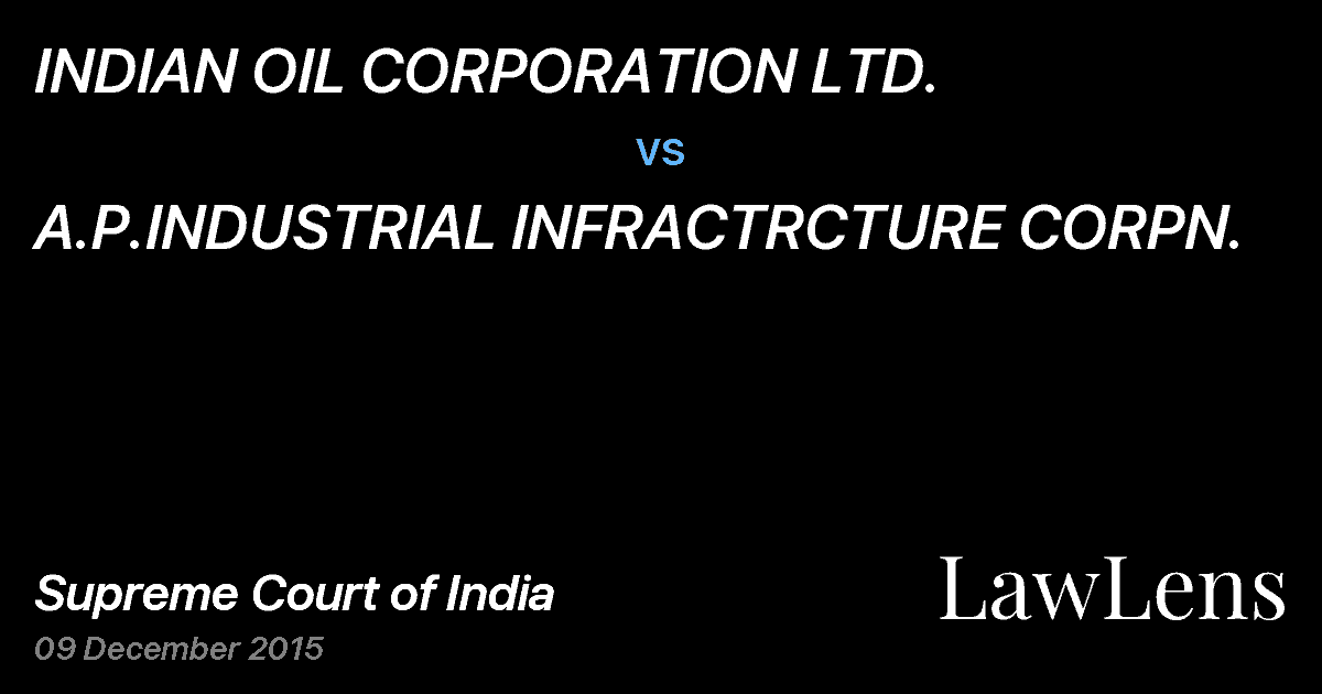 Preview image for INDIAN OIL CORPORATION LTD. vs. A.P.INDUSTRIAL INFRACTRCTURE CORPN.