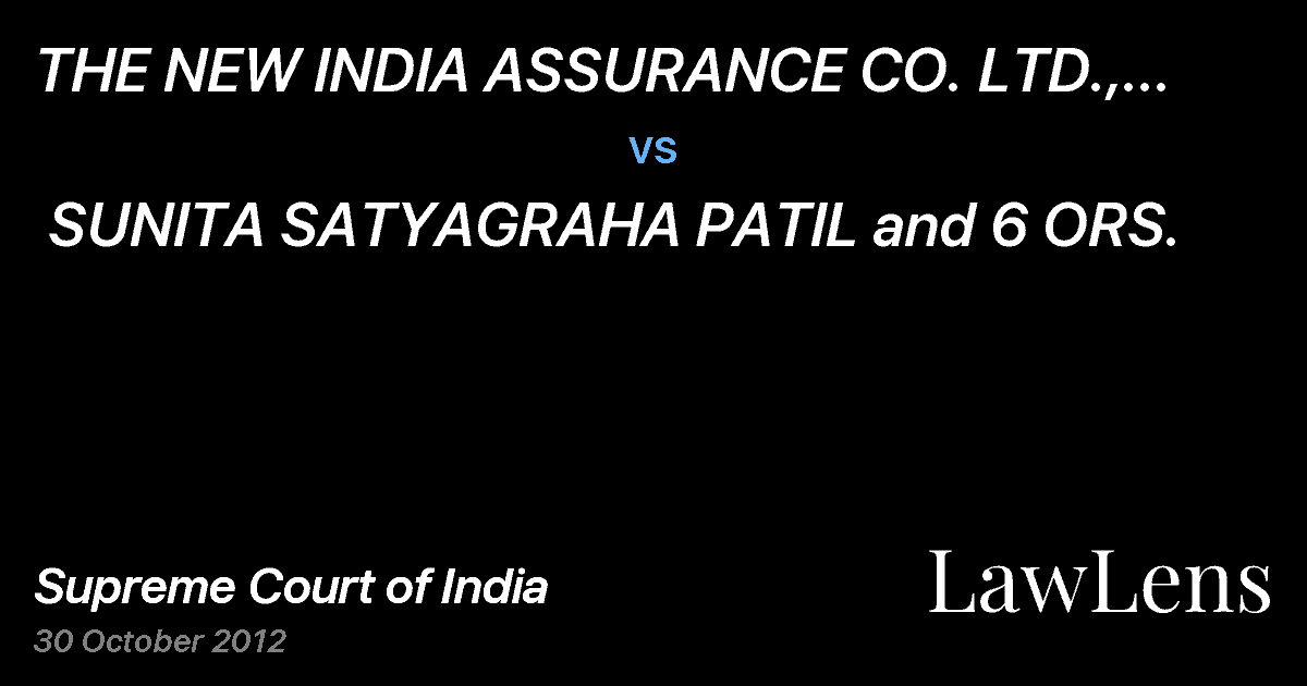 Preview image for THE NEW INDIA ASSURANCE CO. LTD., THRU. REGN. MANAGER  vs.  SUNITA SATYAGRAHA PATIL and 6 ORS.