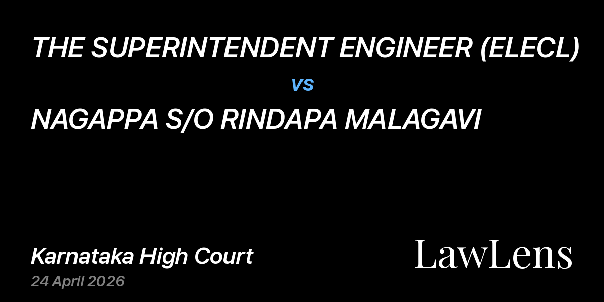 Preview image for THE SUPERINTENDENT ENGINEER (ELECL) vs. NAGAPPA S/O RINDAPA MALAGAVI