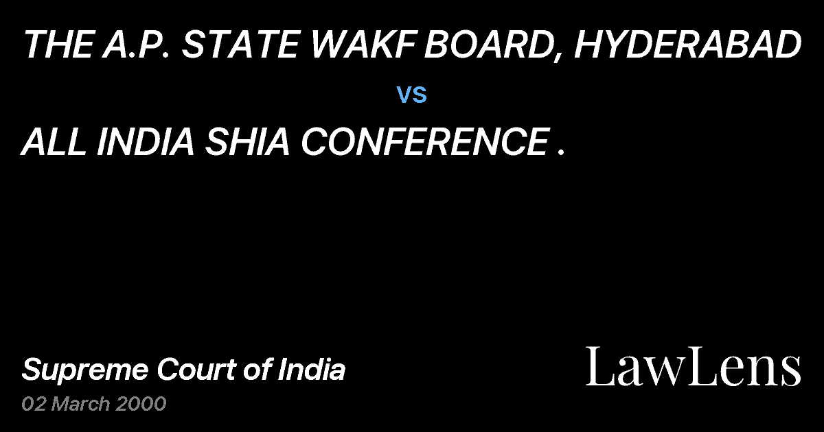 Preview image for THE A.P. STATE WAKF BOARD, HYDERABAD vs. ALL INDIA SHIA CONFERENCE .