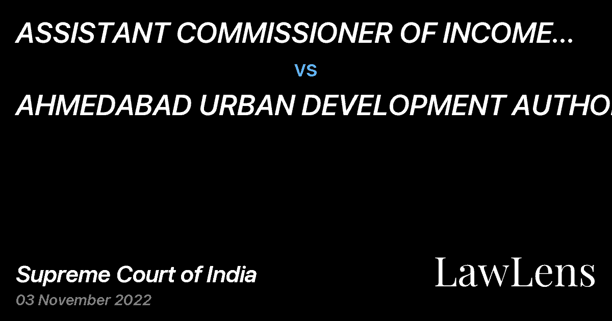 Preview image for ASSISTANT COMMISSIONER OF INCOME TAX (EXEMPTIONS) vs. AHMEDABAD URBAN DEVELOPMENT AUTHORITY