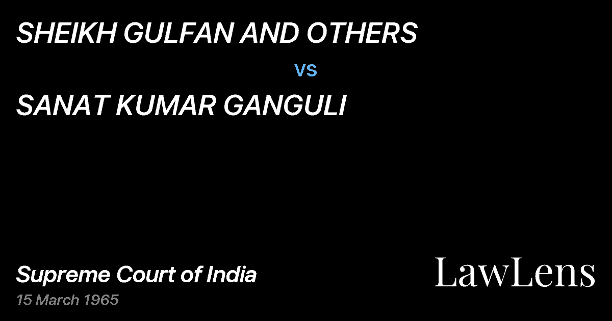Preview image for SHEIKH GULFAN AND OTHERS vs. SANAT KUMAR GANGULI