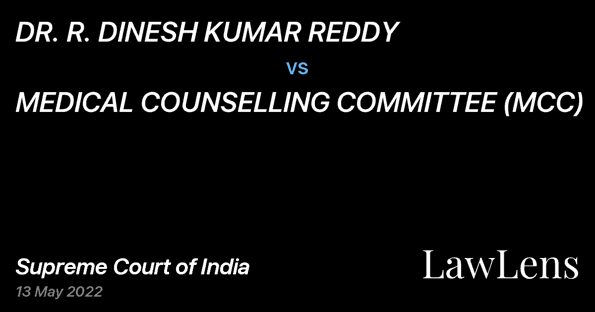 Preview image for DR. R. DINESH KUMAR REDDY vs. MEDICAL COUNSELLING COMMITTEE (MCC)