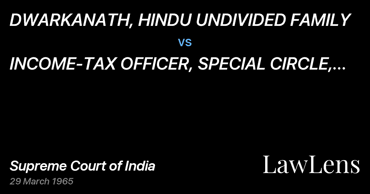 Preview image for DWARKANATH, HINDU UNDIVIDED FAMILY vs. INCOME-TAX OFFICER, SPECIAL CIRCLE, KANPUR