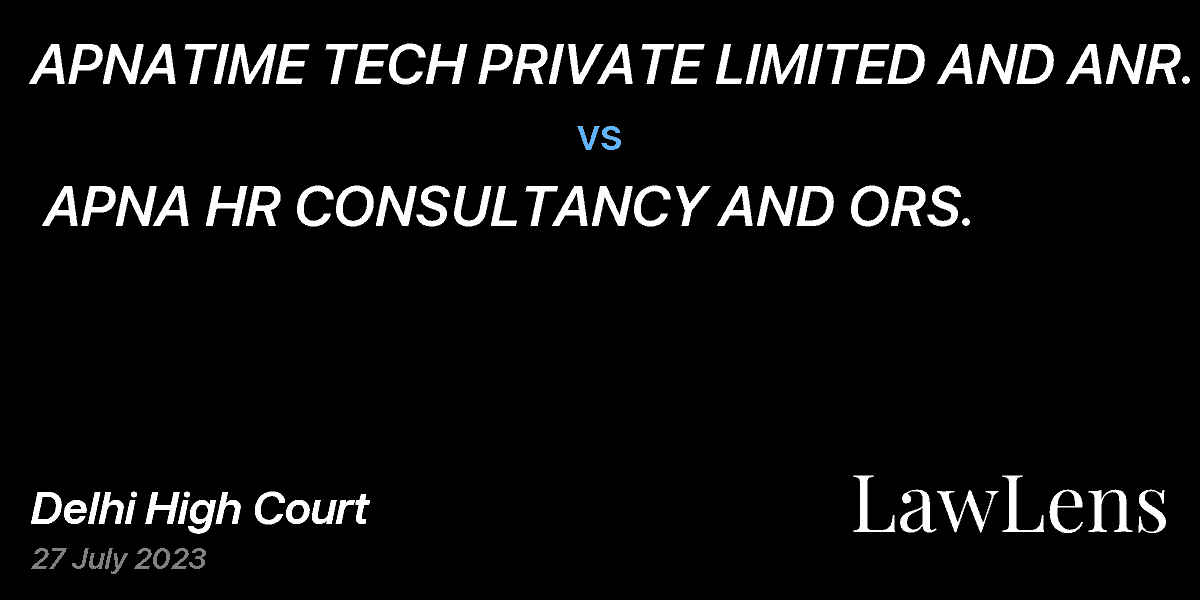Preview image for APNATIME TECH PRIVATE LIMITED AND ANR.  vs.  APNA HR CONSULTANCY AND ORS.
