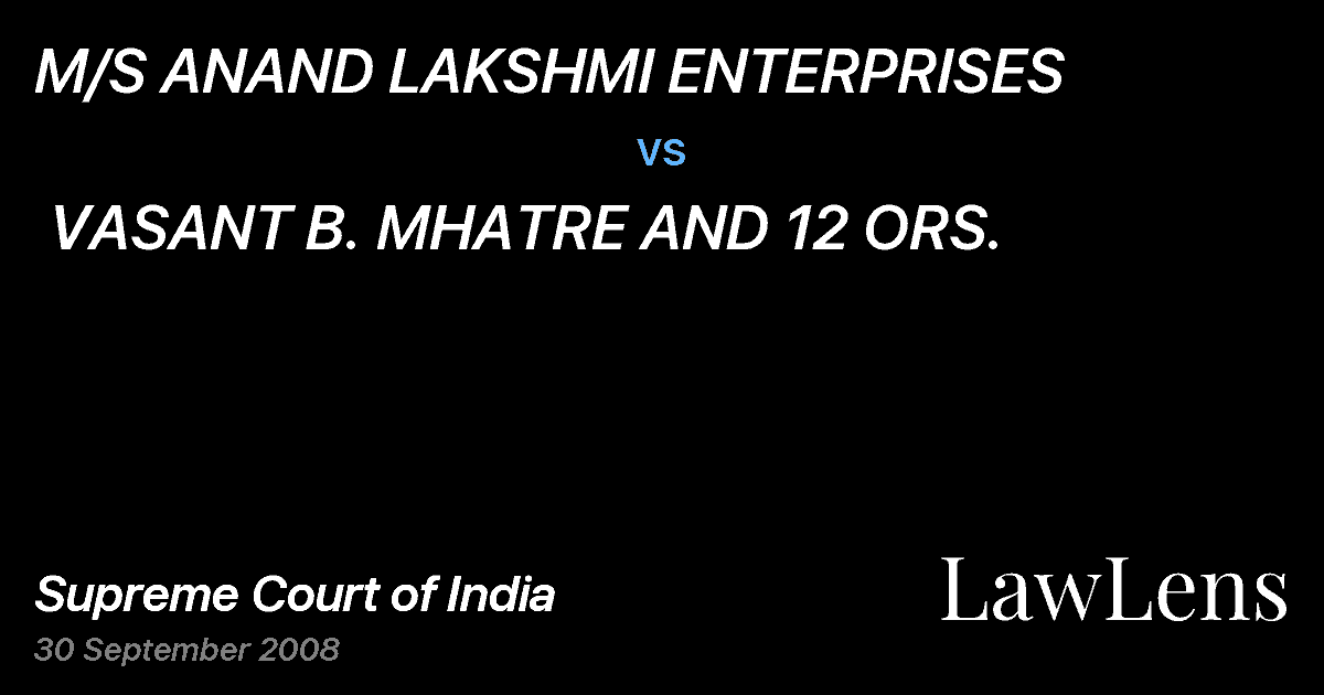 Preview image for M/S ANAND LAKSHMI ENTERPRISES vs. VASANT B. MHATRE AND 12 ORS.