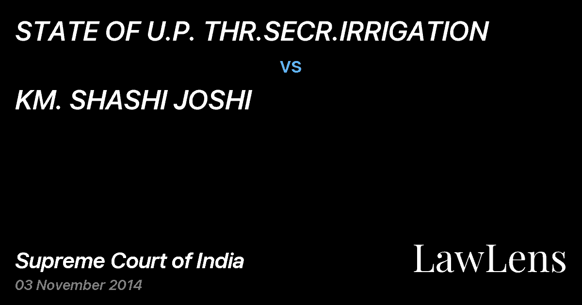 Preview image for STATE OF U.P. THR.SECR.IRRIGATION vs. KM. SHASHI JOSHI