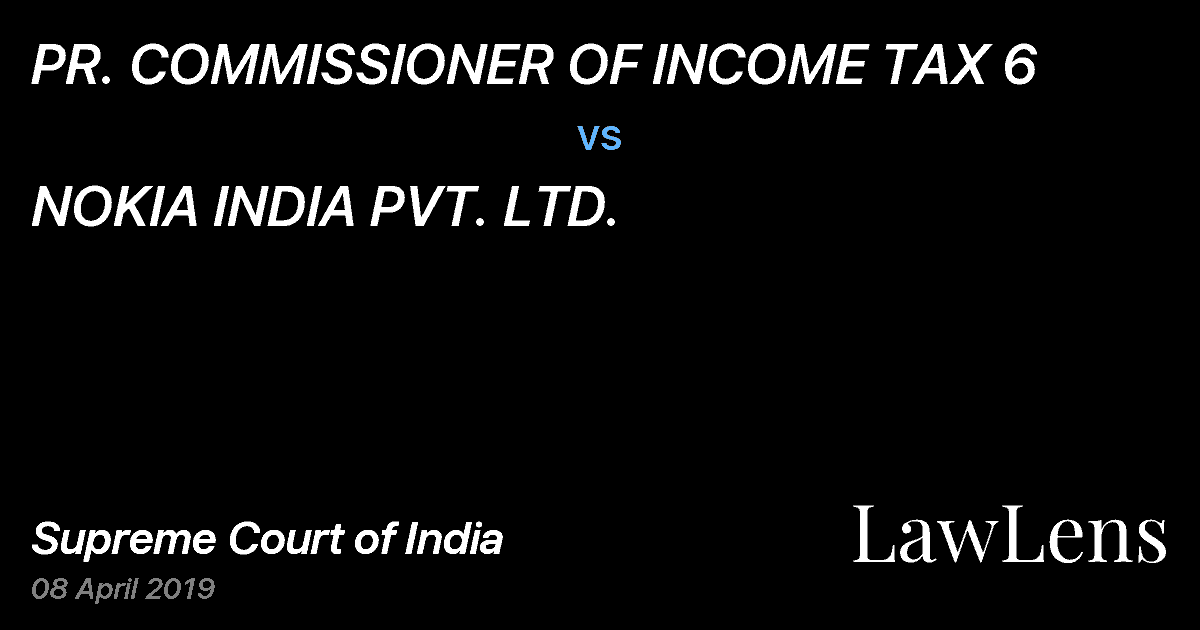 Preview image for PR. COMMISSIONER OF INCOME TAX 6 vs. NOKIA INDIA PVT. LTD.