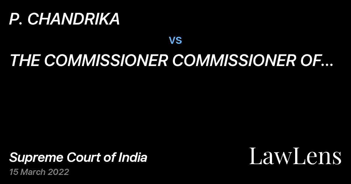 Preview image for P. CHANDRIKA vs. THE COMMISSIONER COMMISSIONER OF URBAN LAND CEILING AND URBAN LAND TAX
