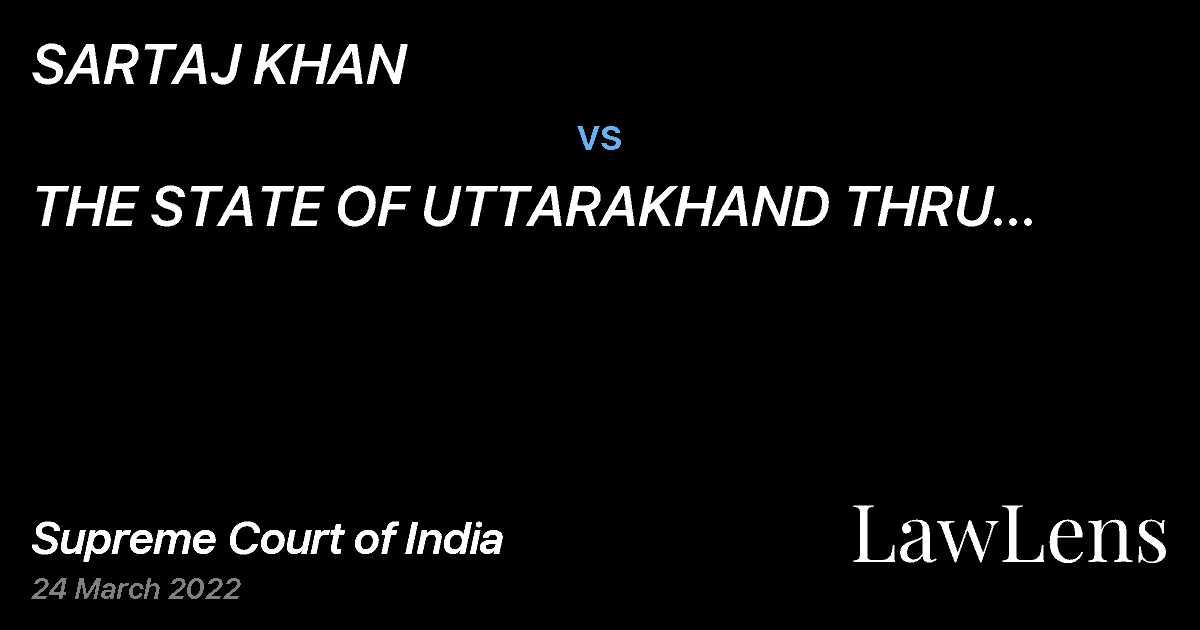 Preview image for SARTAJ KHAN vs. THE STATE OF UTTARAKHAND THRU PRINICPAL SECRETARY HOME