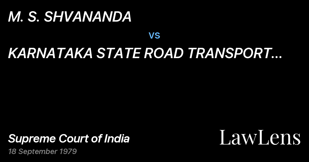 Preview image for M. S. SHVANANDA vs. KARNATAKA STATE ROAD TRANSPORT CORPORATION AND OTHERS