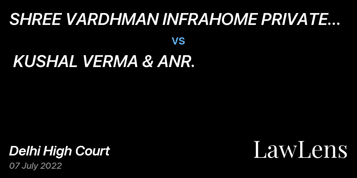 Preview image for SHREE VARDHMAN INFRAHOME PRIVATE LIMITED  vs.  KUSHAL VERMA & ANR.