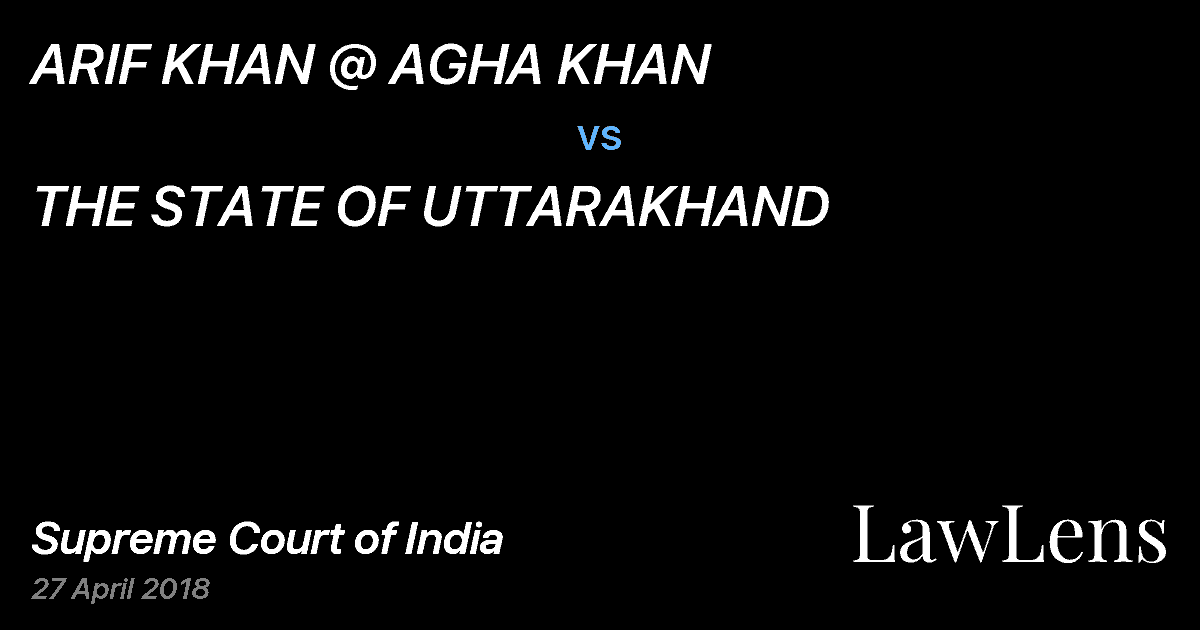 Preview image for ARIF KHAN @ AGHA KHAN vs. THE STATE OF UTTARAKHAND