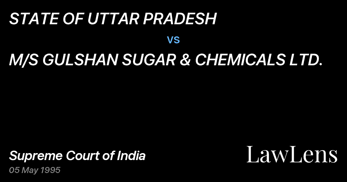 Preview image for STATE OF UTTAR PRADESH vs. M/S GULSHAN SUGAR & CHEMICALS LTD.