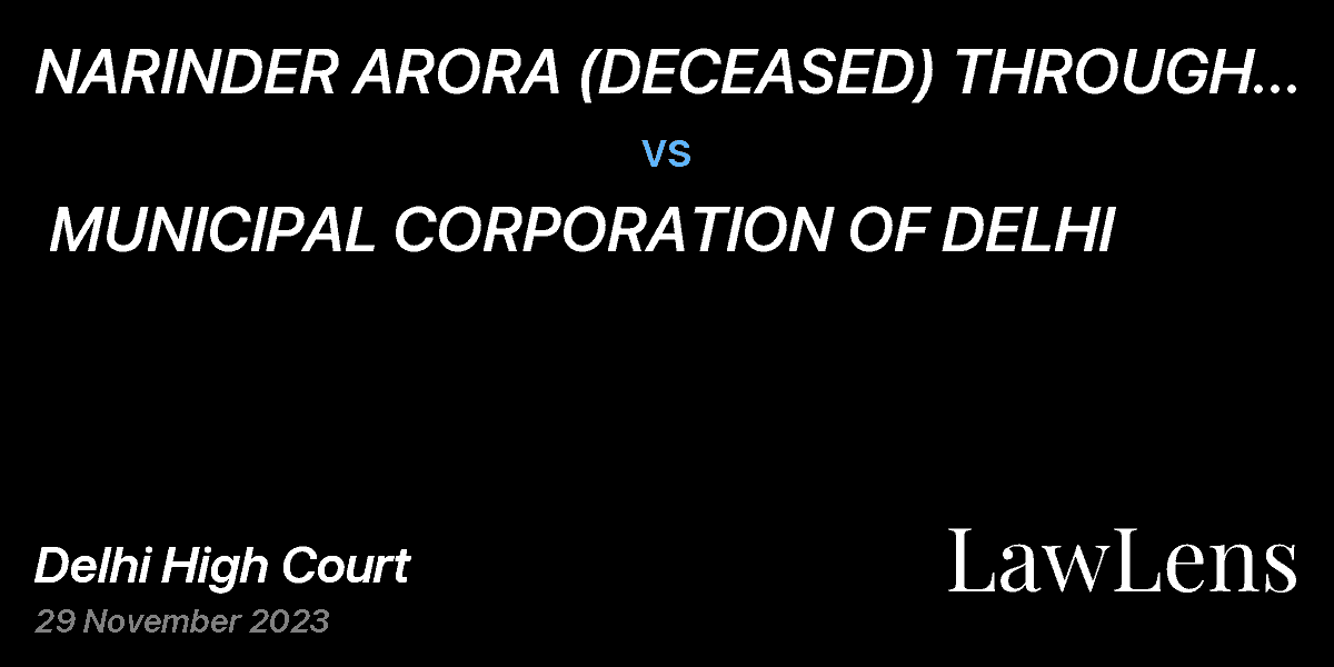 Preview image for NARINDER ARORA (DECEASED) THROUGH LEGAL HEIRS  vs.  MUNICIPAL CORPORATION OF DELHI