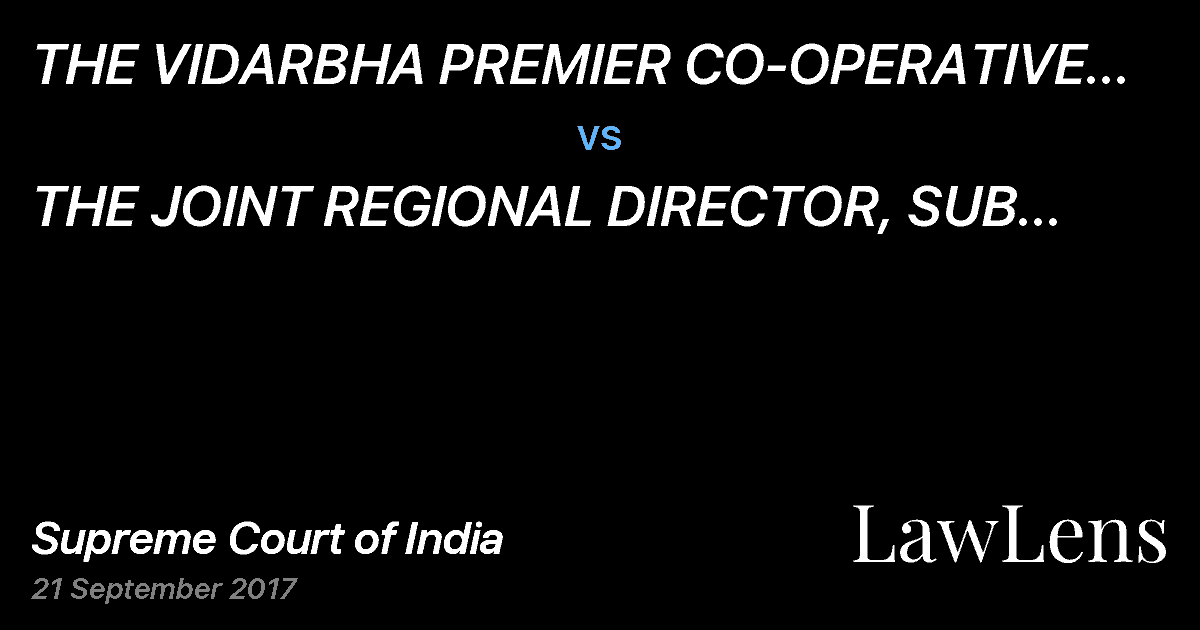 Preview image for THE VIDARBHA PREMIER CO-OPERATIVE HOUSING SOCIETY LIMITED., NAGPUR THR. CHAIRMAN  vs.  THE JOINT REGIONAL DIRECTOR, SUB REGIONAL OFFICE, EMPLOYEES STATE INSURANCE CORPORATION, NAGPUR