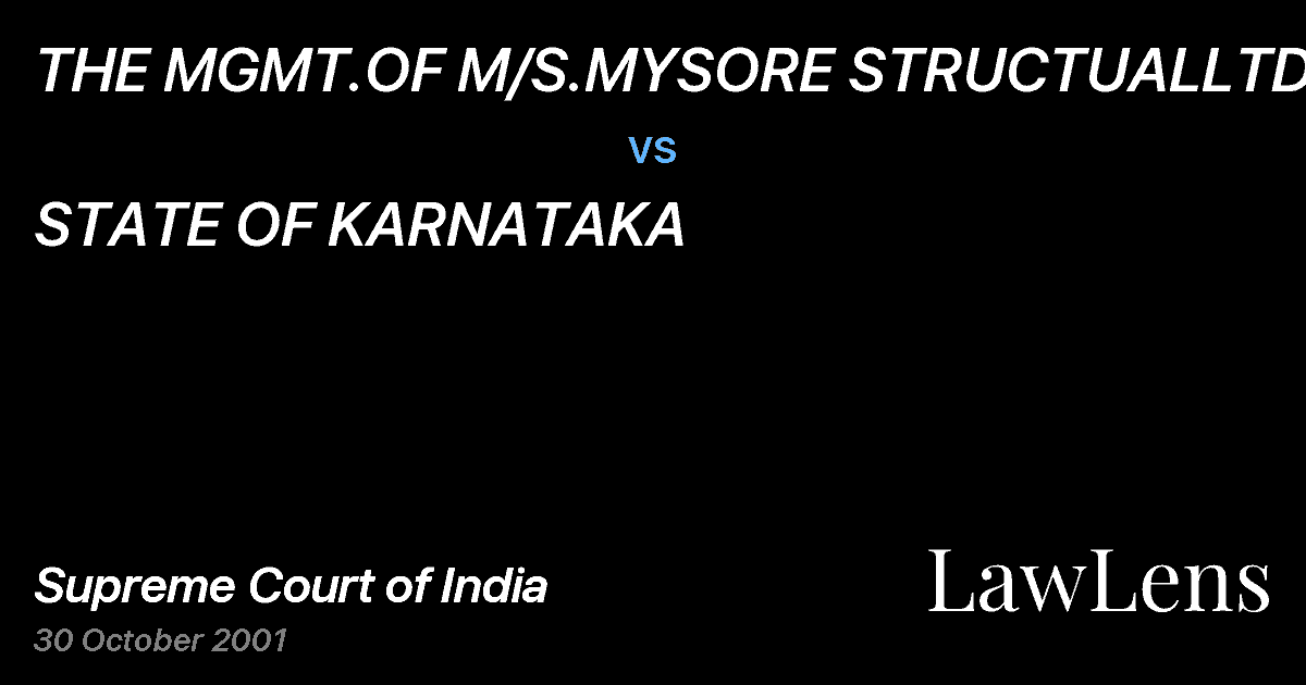Preview image for THE MGMT.OF M/S.MYSORE STRUCTUALLTD.&ORS vs. STATE OF KARNATAKA