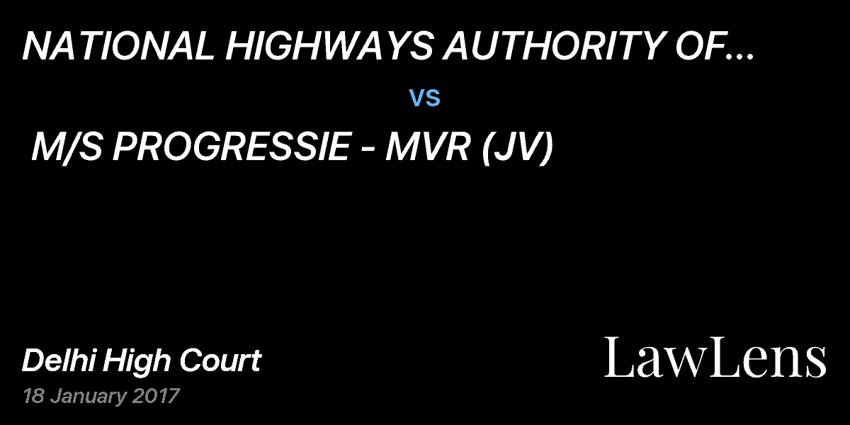 Preview image for NATIONAL HIGHWAYS AUTHORITY OF INDIA (NHAI)  vs.  M/S PROGRESSIE - MVR (JV)