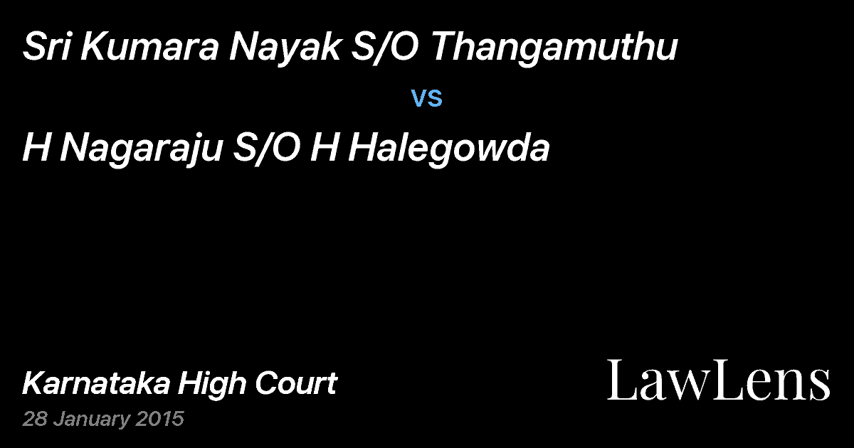 Preview image for Sri Kumara Nayak S/O Thangamuthu vs. H Nagaraju S/O H Halegowda