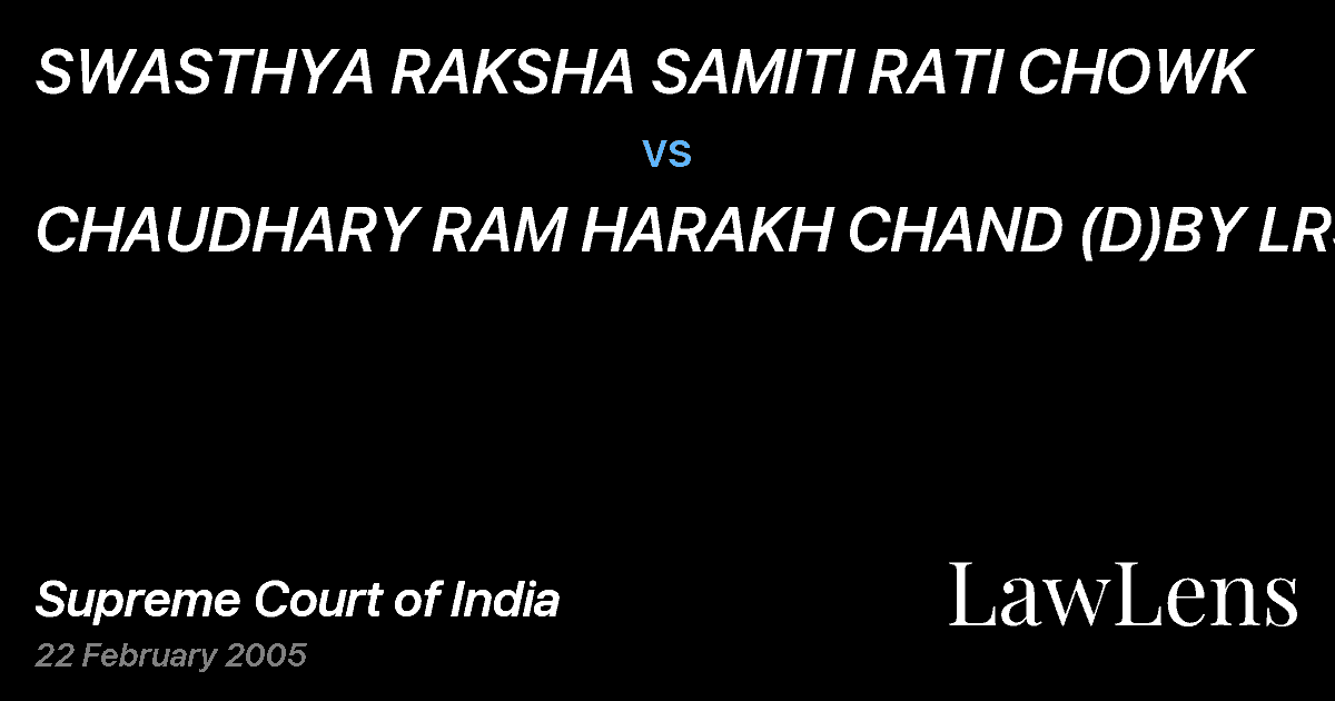 Preview image for SWASTHYA RAKSHA SAMITI RATI CHOWK vs. CHAUDHARY RAM HARAKH CHAND (D)BY LRS&ORS