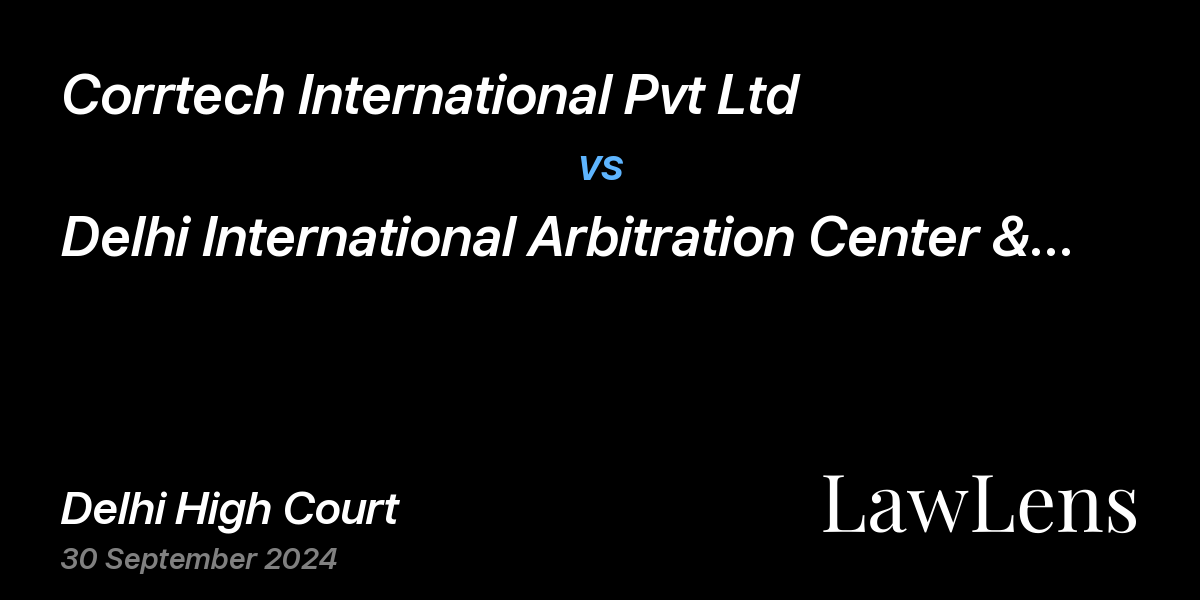 Preview image for Corrtech International Pvt Ltd vs. Delhi International Arbitration Center & Ors.