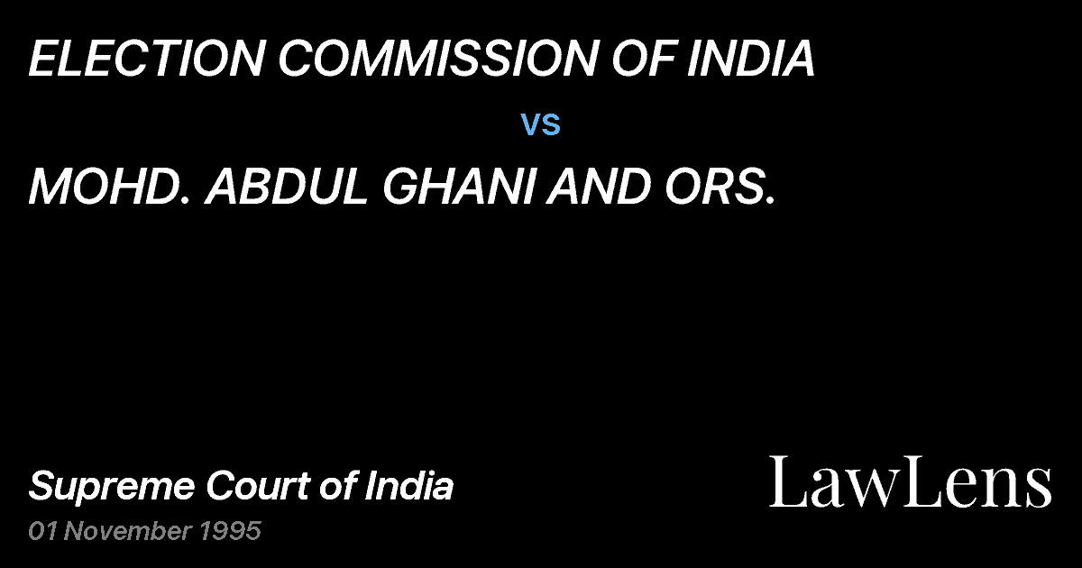 Preview image for ELECTION COMMISSION OF INDIA vs. MOHD. ABDUL GHANI AND ORS.