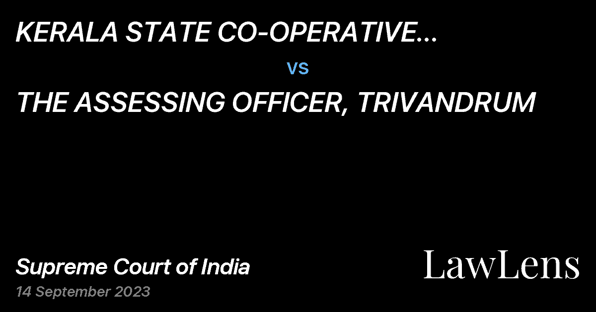 Preview image for KERALA STATE CO-OPERATIVE AGRICULTURAL AND RURAL DEVELOPMENT BANK LTD. KSCARDB vs. THE ASSESSING OFFICER, TRIVANDRUM