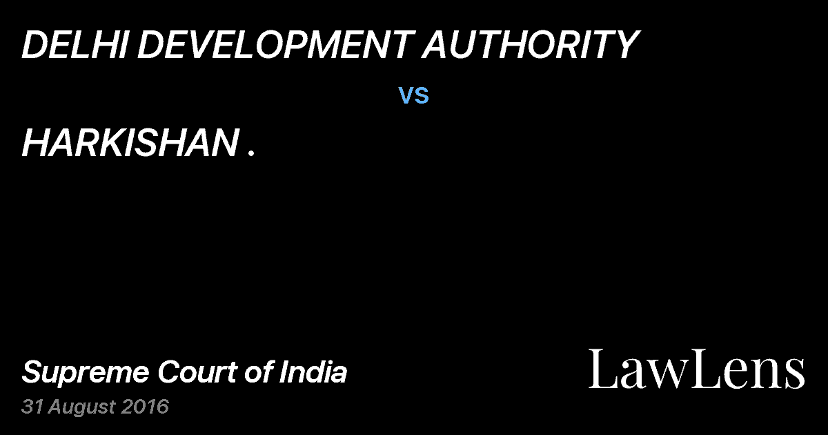 Preview image for DELHI DEVELOPMENT AUTHORITY vs. HARKISHAN .