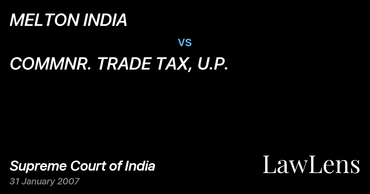 Preview image for MELTON INDIA vs. COMMNR. TRADE TAX, U.P.