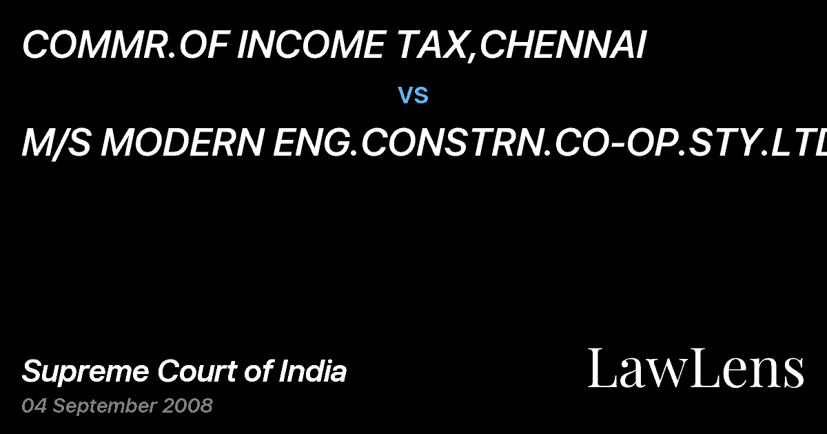 Preview image for COMMR.OF INCOME TAX,CHENNAI vs. M/S MODERN ENG.CONSTRN.CO-OP.STY.LTD.