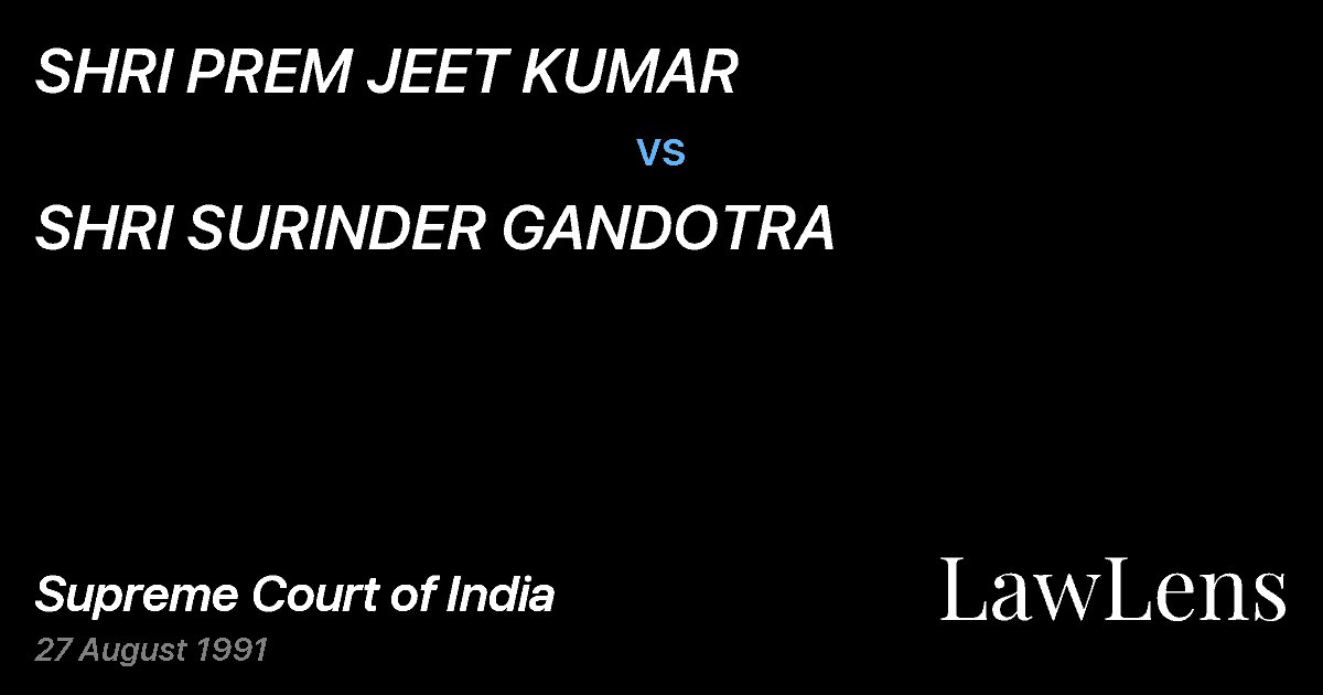 Preview image for SHRI PREM JEET KUMAR vs. SHRI SURINDER GANDOTRA