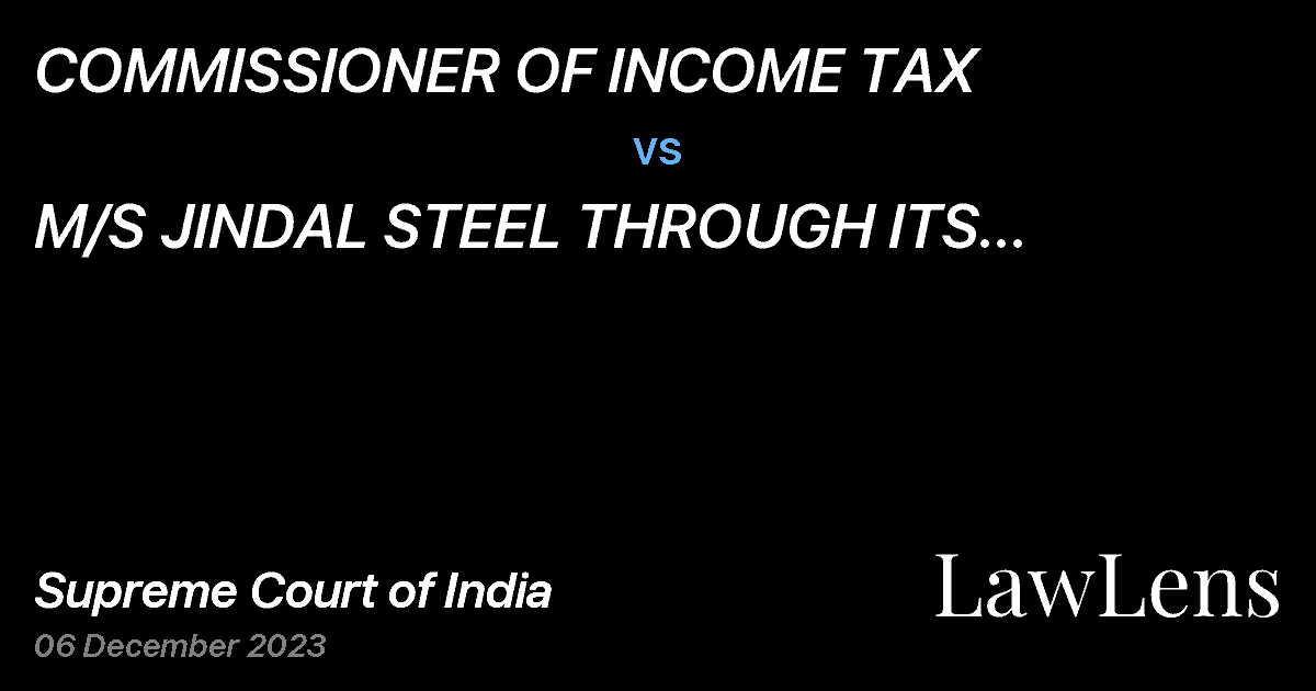 Preview image for COMMISSIONER OF INCOME TAX vs. M/S JINDAL STEEL  THROUGH ITS MANAGING DIRECTOR