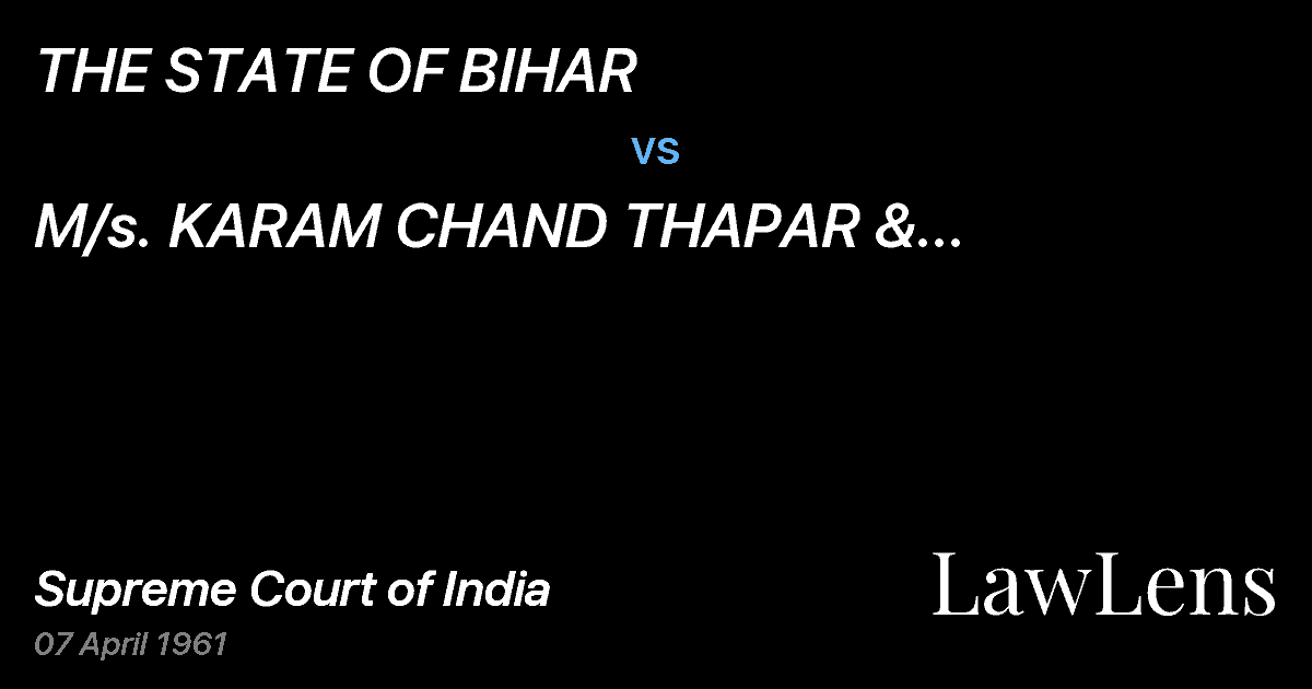 Preview image for THE STATE OF BIHAR vs. M/s.  KARAM CHAND THAPAR &  BROTHERS LTD.