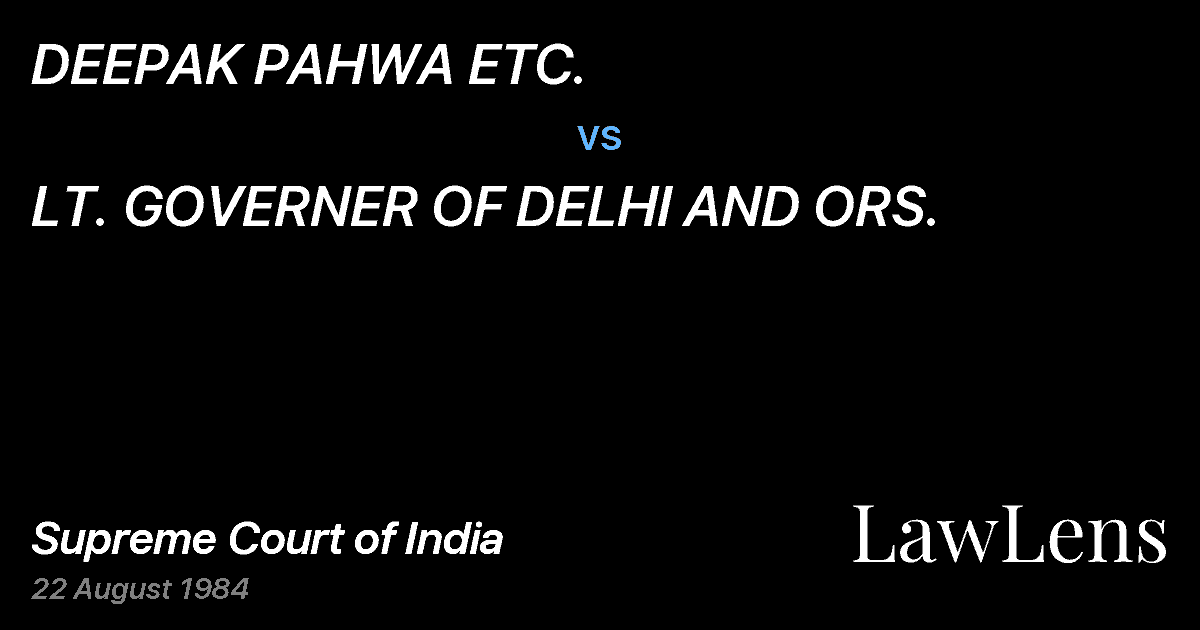 Preview image for DEEPAK PAHWA ETC. vs. LT. GOVERNER OF DELHI AND ORS.
