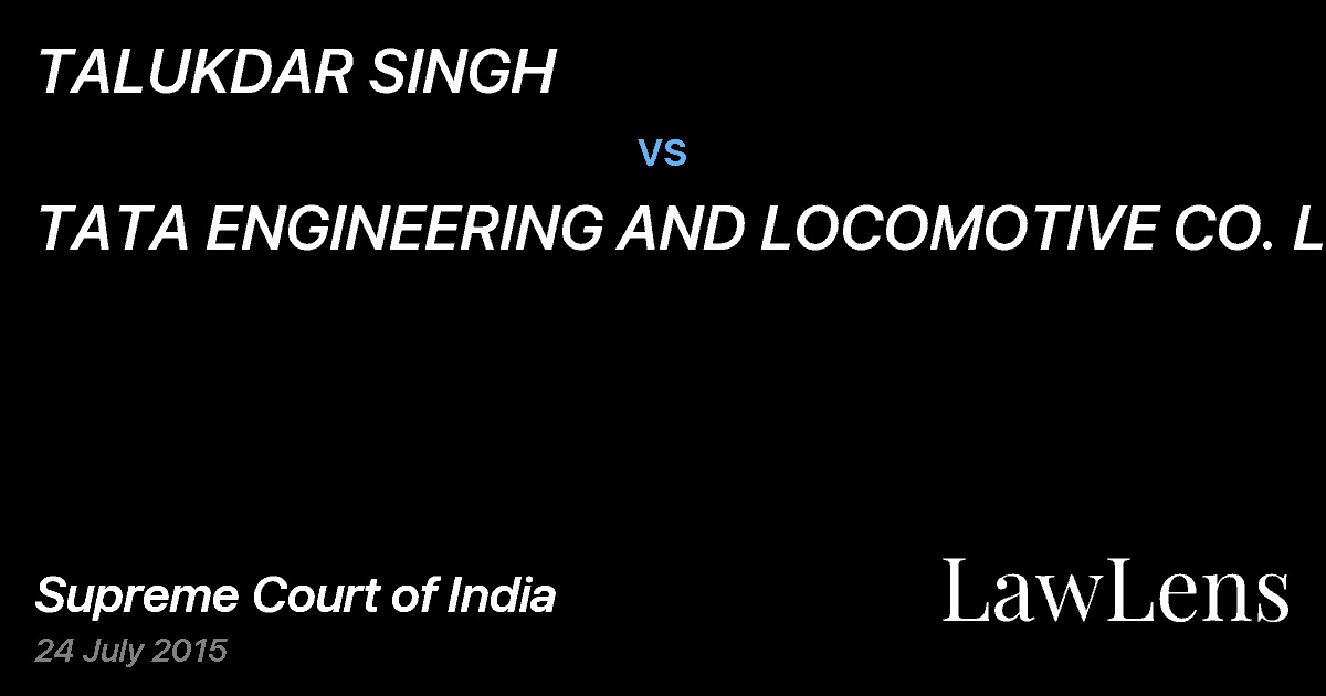 Preview image for TALUKDAR SINGH vs. TATA ENGINEERING AND LOCOMOTIVE CO. LTD
