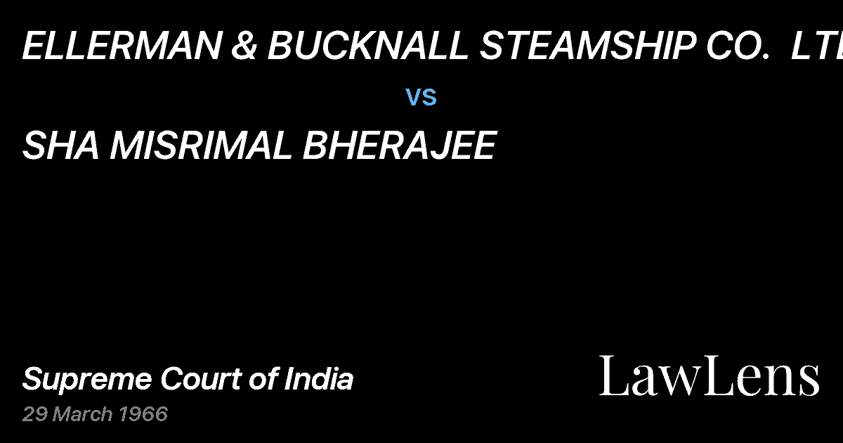 Preview image for ELLERMAN & BUCKNALL STEAMSHIP CO.  LTD. vs. SHA MISRIMAL BHERAJEE