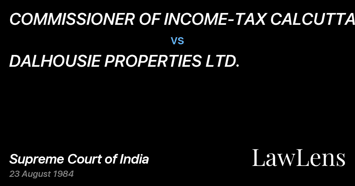 Preview image for COMMISSIONER OF INCOME-TAX CALCUTTA vs. DALHOUSIE PROPERTIES LTD.