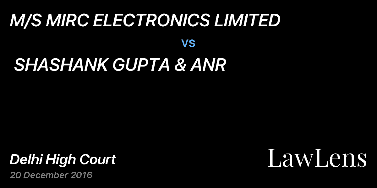 Preview image for M/S MIRC ELECTRONICS LIMITED vs. SHASHANK GUPTA & ANR