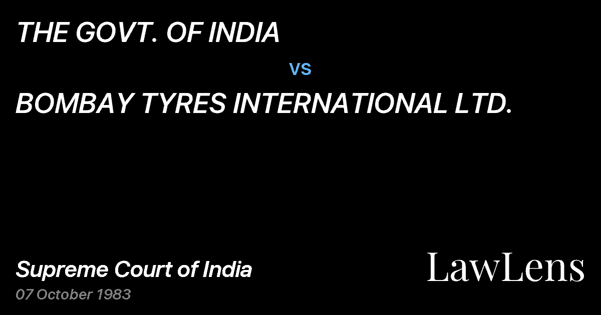 Preview image for THE GOVT. OF INDIA vs. BOMBAY TYRES INTERNATIONAL LTD.
