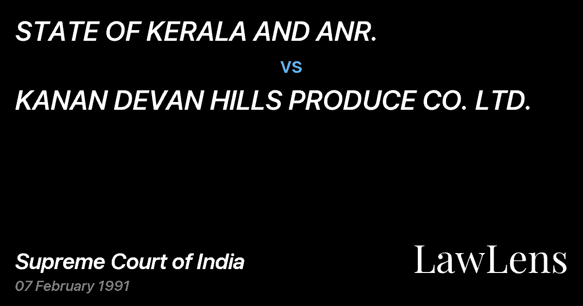 Preview image for STATE OF KERALA AND ANR. vs. KANAN DEVAN HILLS PRODUCE CO. LTD.