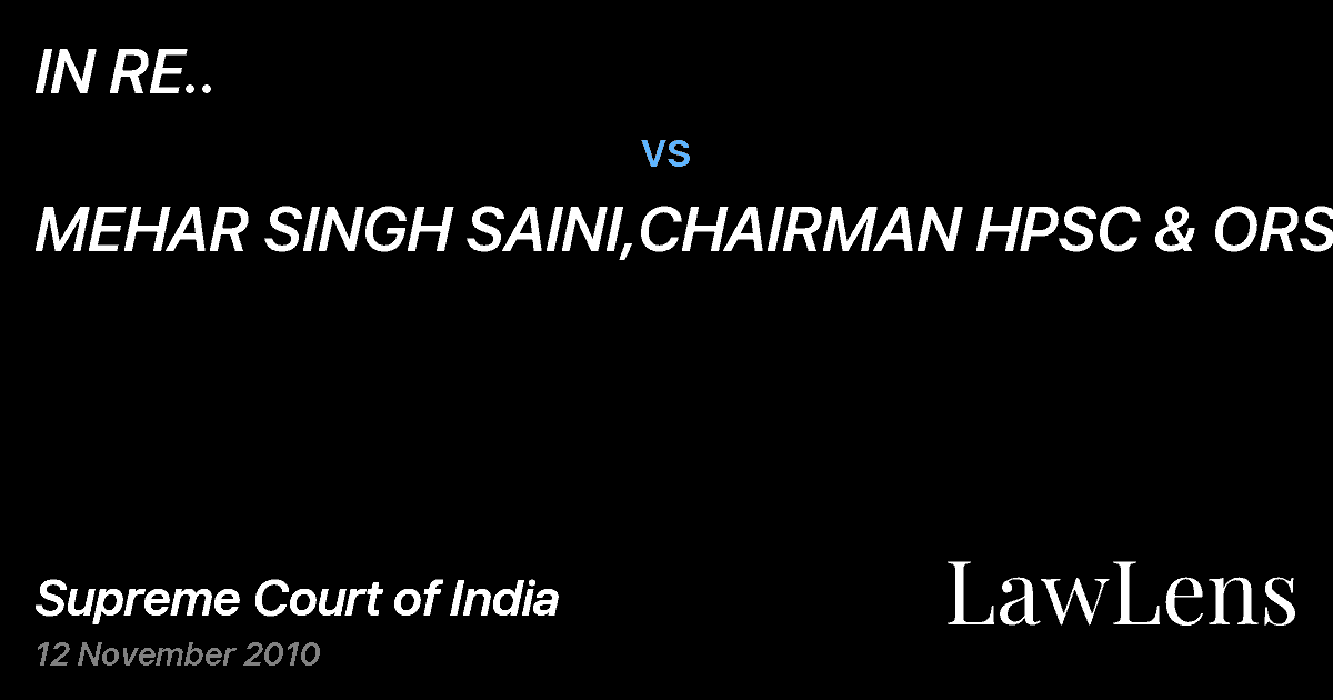 Preview image for IN RE.. vs. MEHAR SINGH SAINI,CHAIRMAN HPSC & ORS.