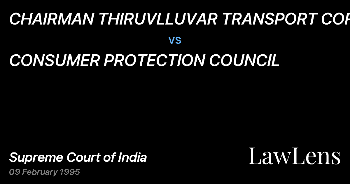 Preview image for CHAIRMAN THIRUVLLUVAR TRANSPORT CORPN. vs. CONSUMER PROTECTION COUNCIL