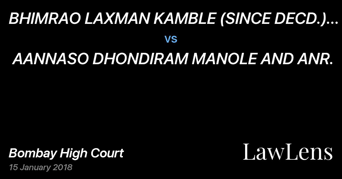 Preview image for BHIMRAO LAXMAN KAMBLE (SINCE DECD.) THROUGH LRS.  vs.  AANNASO DHONDIRAM MANOLE AND ANR.